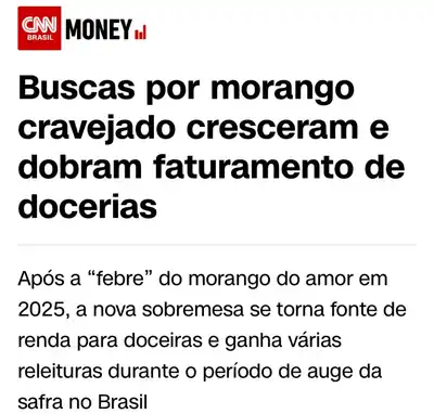 Manchete da CNN Brasil: Buscas por morango cravejado cresceram e dobram faturamento de docerias